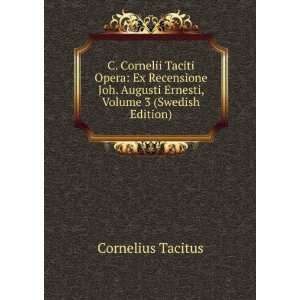   Augusti Ernesti, Volume 3 (Swedish Edition) Cornelius Tacitus Books