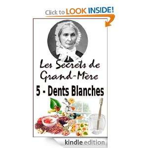 Des dents naturellement blanches (Secrets de Grand Mère) (French 