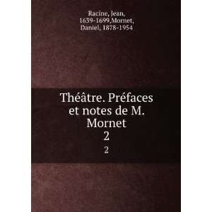   Mornet. 2 Jean, 1639 1699,Mornet, Daniel, 1878 1954 Racine Books