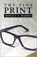 BARNES & NOBLE  The Fine Print by Monica V. Harris, Xlibris 