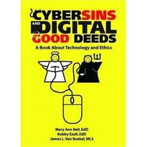  Cybersins and Digital Good Deeds A Book About Technology 