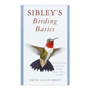   Sibleys Birding Basics by David Allen Sibley (9780375709661) Books