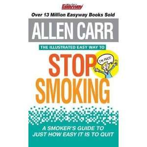   Illustrated Easy Way to Stop Smoking [Paperback] Allen Carr Books