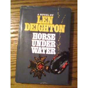  Horse Under Water: Len Deighton: Books