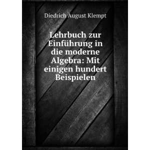   in die moderne Algebra Diedrich August Klempt  Books