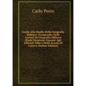   Allievi Della Scuola Di Guerra (Italian Edition): Carlo Porro: Books