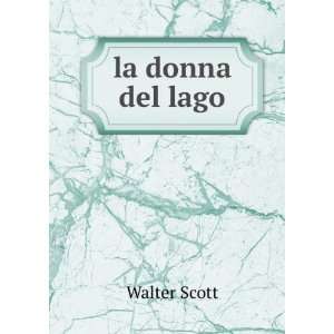  la donna del lago Walter Scott Books