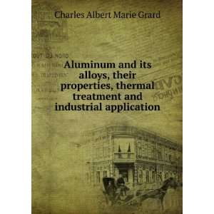  Aluminum and its alloys, their properties, thermal 