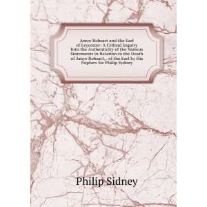   , . of the Earl by His Nephew Sir Philip Sydney: Philip Sidney: Books