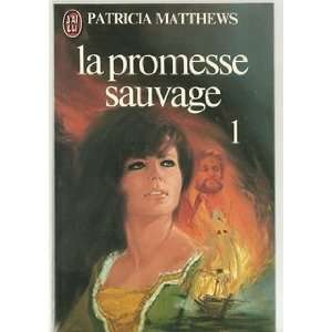  la promesse sauvage Patricia Matthews Books