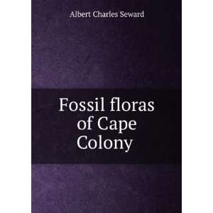  Fossil floras of Cape Colony A. C. (Albert Charles), 1863 