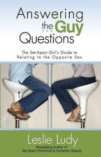   Answering the Guy Questions by Leslie Ludy, Harvest 