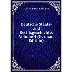   Volume 4 (German Edition) Karl Friedrich Eichhorn  Books
