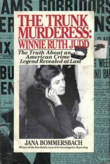   Ruth Judd  The Truth About an American Crime Legend Revealed at Last