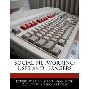   Networking: Uses and Dangers (9781241700829): Ellen Marie: Books