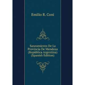   (RepÃºblica Argentina) (Spanish Edition) Emilio R. Coni Books