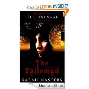 The Unusual 3 The Talisman Sarah Masters  Kindle Store