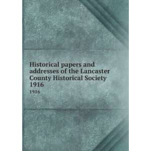 of the Lancaster County Historical Society. 1916 Lancaster County 