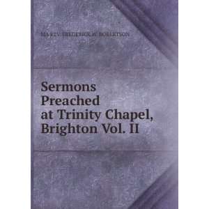  Sermons Preached at Trinity Chapel, Brighton Vol. II MA 