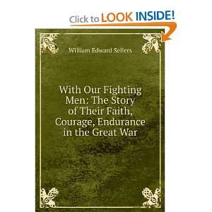 With Our Fighting Men The Story of Their Faith, Courage 