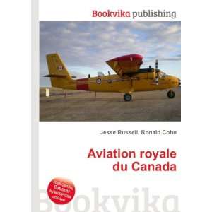  Aviation royale du Canada Ronald Cohn Jesse Russell 