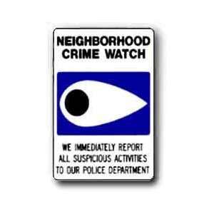  Metal Sign 12x18   Neighborhood Crime Watch Office 