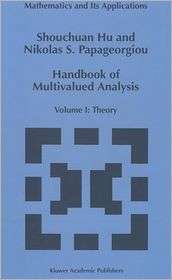 Handbook of Multivalued Analysis Volume I Theory, (0792346823 