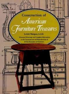 Construction of American Furniture Treasures Measured Drawings of 