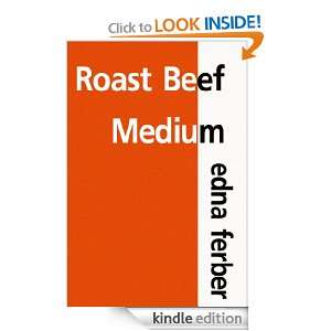 Roast Beef, Medium Edna Ferber  Kindle Store