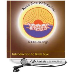  Kum Nye Relaxation Introduction to Kum Nye Yoga (Audible 