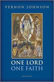 One Lord, One Faith, (1586171992), Vernon Johnson, Textbooks   Barnes 