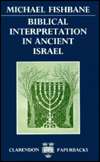 Biblical Interpretation in Ancient Israel, (0198266995), Michael A 