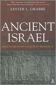 Ancient Israel What Do We Know and How Do We Know it?, (056703254X 
