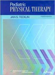 Pediatric Physical Therapy, (0781753996), Jan Stephen Tecklin 