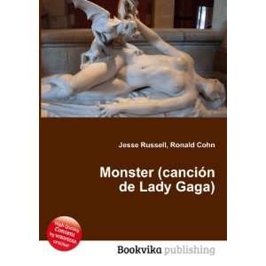   Monster (canciÃ³n de Lady Gaga) Ronald Cohn Jesse Russell Books
