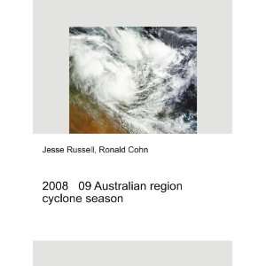  2008 09 Australian region cyclone season Ronald Cohn 