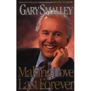    Making Love Last Forever [Paperback] Dr. Gary Smalley Books