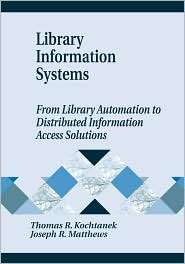 Library Information Systems, (1591580188), Thomas Kochtanek, Textbooks 