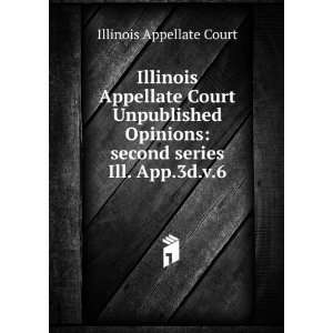 Illinois Appellate Court Unpublished Opinions second series. Ill. App 