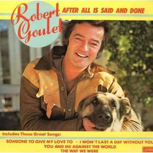  After All Is Said And Done Robert Goulet Music