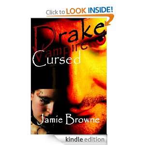 Drake: Vampire Cursed (Vampire Series Book 1): Jamie Browne:  