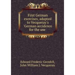  the use .: John William J. Vecqueray Edward Frederic Grenfell: Books