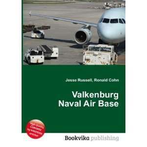  Valkenburg Naval Air Base Ronald Cohn Jesse Russell 