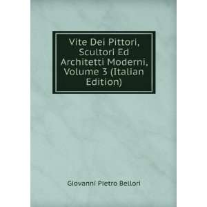  Vite Dei Pittori, Scultori Ed Architetti Moderni, Volume 3 