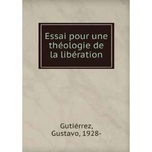   thÃ©ologie de la libÃ©ration Gustavo, 1928  GutiÃ©rrez Books