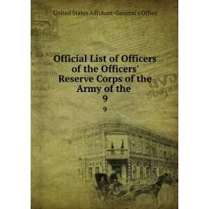   of the Army of the . 9 United States Adjutant Generals Office Books