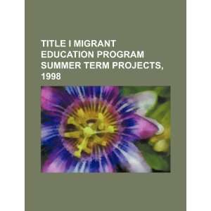  Title I Migrant Education Program summer term projects 