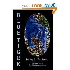  Blue Tiger [Paperback] Harry R. Caldwell Books