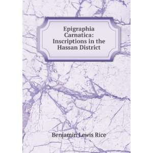    Inscriptions in the Hassan District Benjamin Lewis Rice Books