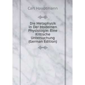    Eine Kritische Untersuchung (German Edition) Carl Hauptmann Books